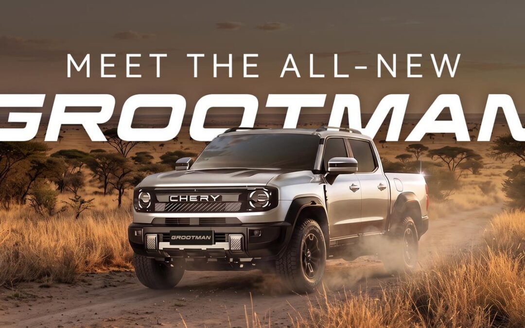 Chery names its bakkie Grootman